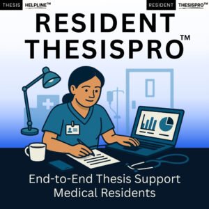 Resident ThesisPro™ MD MS DNB thesis help package with complete research, writing, and statistical analysis support