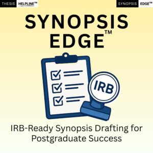 SynopsisEdge – Thesis Synopsis & IRB Protocol Drafting (MD / MS / DNB / DM / MCh / DrNB)
